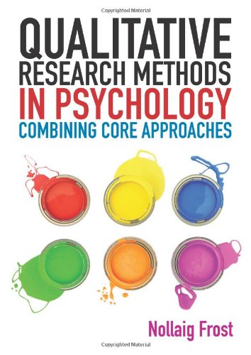 Qualitative Research Methods in Psychology: From core to combined approaches  