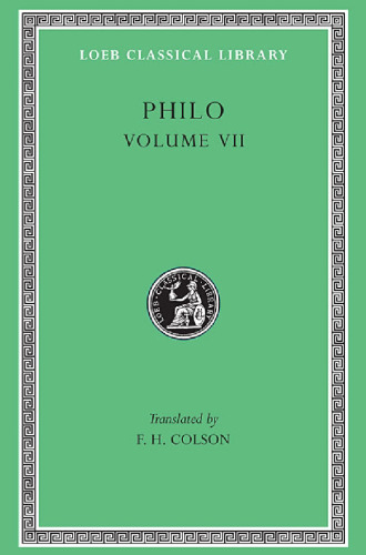 Philo, Volume VII (On the Decalogue. On the Special Laws, Books 1-3)