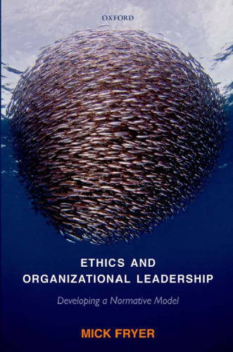 Ethics and Organizational Leadership: Developing a Normative Model  