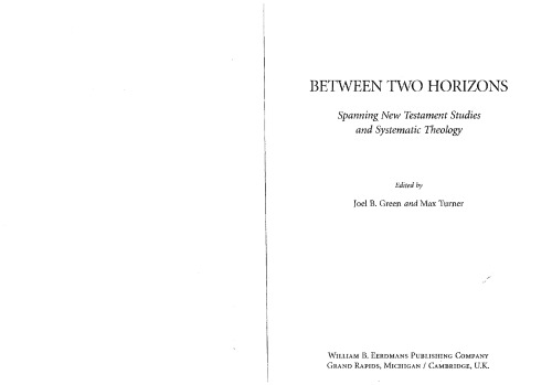 Between Two Horizons: Spanning New Testament Studies and Systematic Theology  