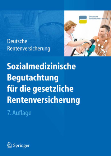 Sozialmedizinische Begutachtung für die gesetzliche Rentenversicherung, 7. Auflage  