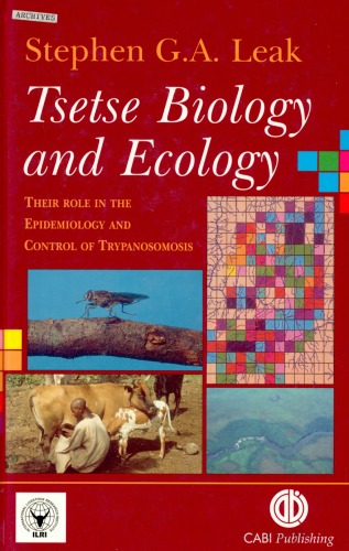 Tsetse biology and ecology: their role in the epidemiology and control of trypanosomosis  