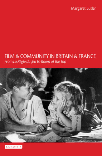 Film and Community in Britain and France: From La Régle du Jeu to Room at the Top  