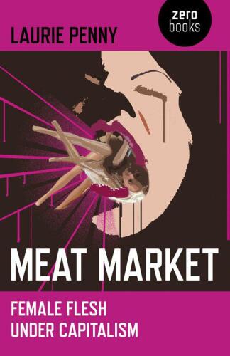 Meat Market: Female Flesh Under Capitalism  