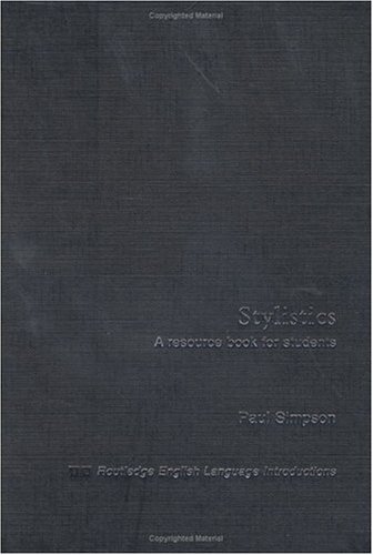 Stylistics: A Resource Book for Students (Routledge English Language Introductions)  