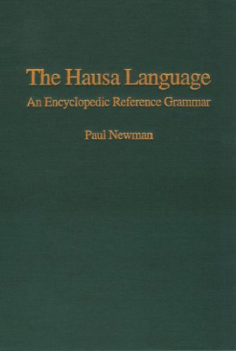 The Hausa Language: An Encyclopedic Reference Grammar  