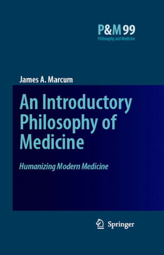 Humanizing Modern Medicine: An Introductory Philosophy of Medicine