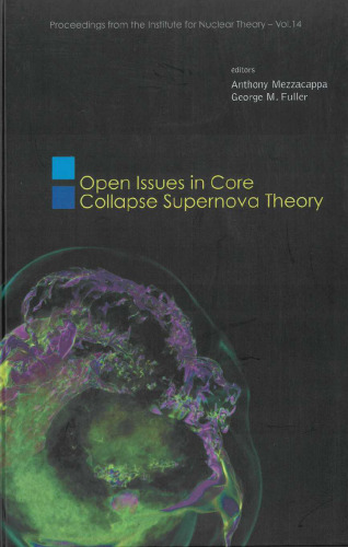 Open Issues in Core Collapse Supernova Theory (Proceedings from the Institute for Nuclear Theory 14)  