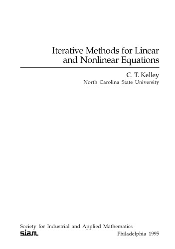 Iterative Methods for Linear and Nonlinear Equations (Frontiers in Applied Mathematics)  