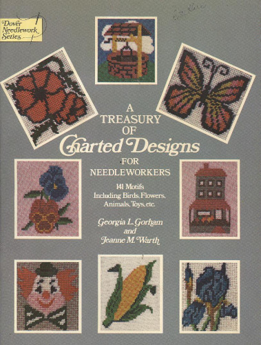 A treasury of charted designs for needleworkers: 141 motifs including birds, flowers, animals, toys, etc  