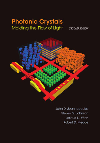 Photonic Crystals: Molding the Flow of Light (Second Edition)  