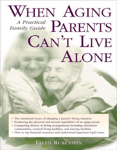 When Aging Parents Can't Live Alone, A Practical Family Guide