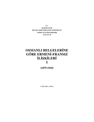 Osmanlı Belgelerinde Ermeni-Fransız İlişkileri 1879-1918 Cilt I  