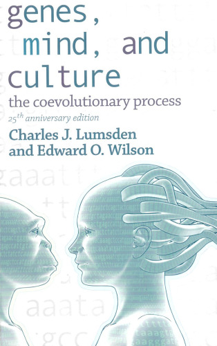 Genes, Mind, And Culture: The Coevolutionary Process (25th Anniversary Edition)  