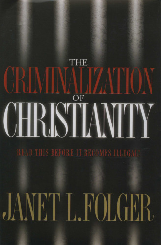 The criminalization of Christianity  