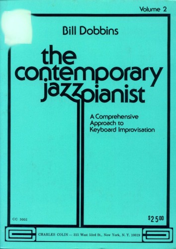 The Contemporary Jazz Pianist, Volume II (A Comprehensive Approach to Keyboard Improvisation)  