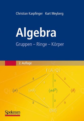 Algebra: Gruppen- Ringe- Körper (2. Auflage)  