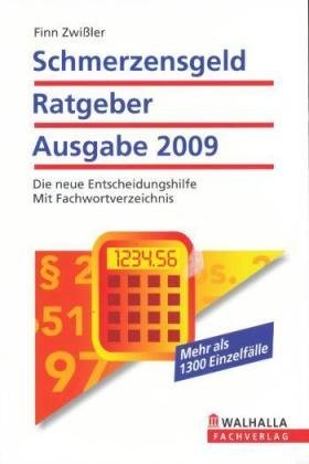 Schmerzensgeld Ratgeber, Ausgabe 2009  