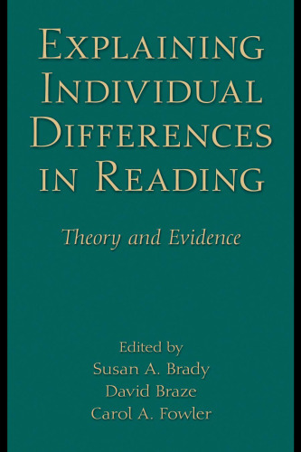 Explaining Individual Differences in Reading: Theory and Evidence (New Directions in Communication Disorders Research)  