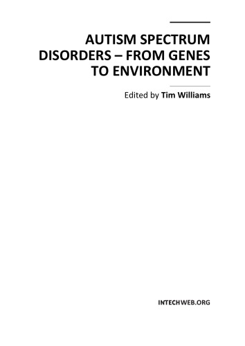 Autism Spectrum Disorders - From Genes to Environment  