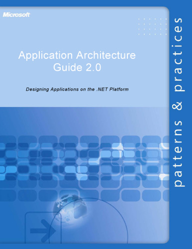 Microsoft® Application Architecture Guide, 2nd Edition (Patterns & Practices)  