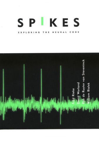 Spikes: Exploring the Neural Code (Computational Neuroscience)  