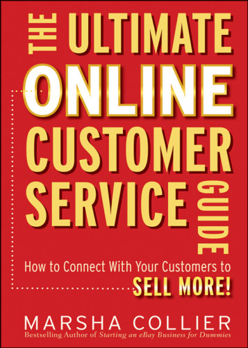 The Ultimate Online Customer Service Guide: How to Connect with your Customers to Sell More!  