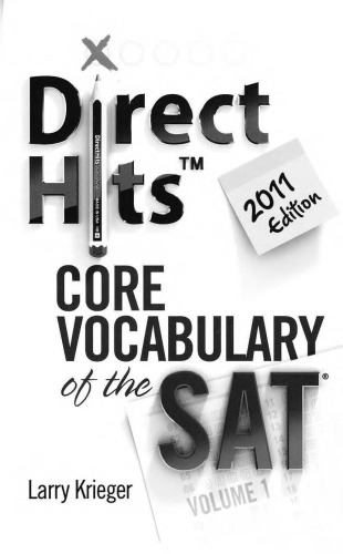 Direct Hits Core Vocabulary of the SAT: Volume 1 2011 Edition  