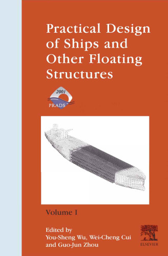 Practical Design of Ships and Other Floating Structures Vol 1  