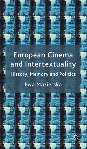 European Cinema and Intertextuality: History, Memory and Politics