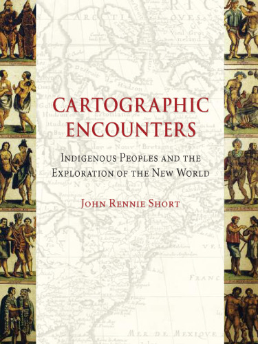 Cartographic Encounters: Indigenous Peoples and the Exploration of the New World