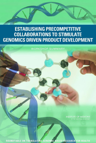 Establishing Precompetitive Collaborations to Stimulate Genomics-Driven Drug Development: Workshop Summary  