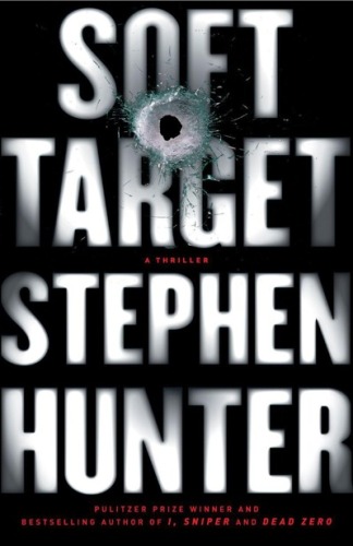 Soft Target: A Thriller  