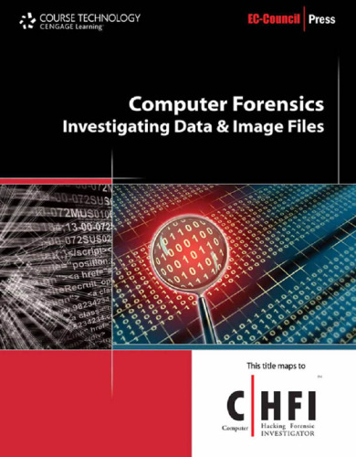 Computer Forensics: Investigating Data and Image Files  