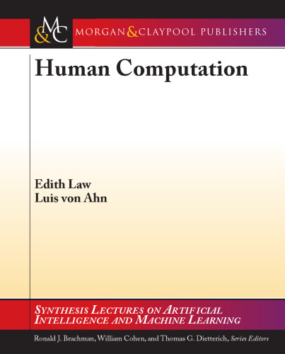 Human Computation (Synthesis Lectures on Artificial Intelligence and Machine Learning)  