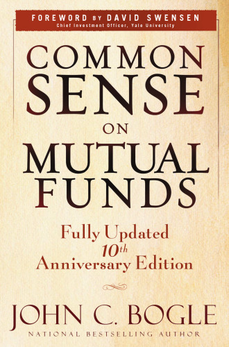 Common Sense on Mutual Funds: Fully Updated 10th Anniversary Edition  