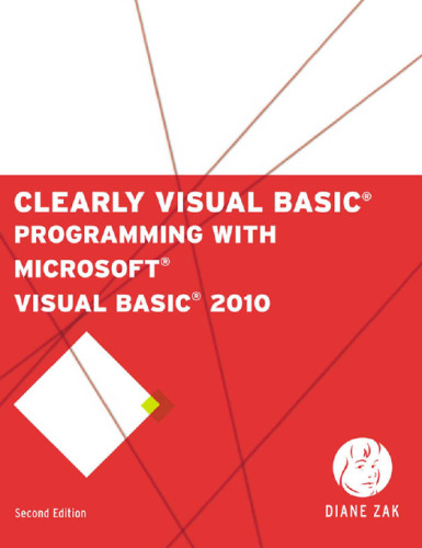 Clearly Visual Basic: Programming with Microsoft Visual Basic 2010  