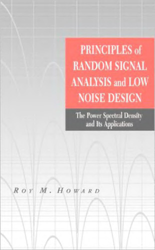 Principles of random signal analysis and low noise design: the power spectral density and its applications  