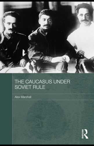 The Caucasus Under Soviet Rule  