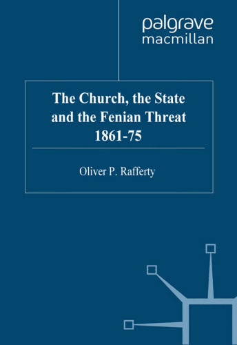 The Church, the State and the Fenian Threat, 1861-75  