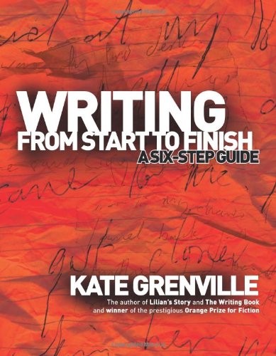 Writing from Start to Finish: A Six-Step Guide  