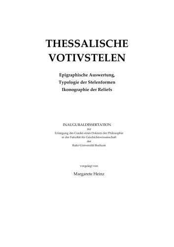 Thessalische Votivstelen : epigraphische Auswertung, Typologie der Stelenformen, Ikonographie der Reliefs  