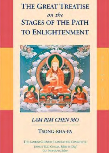 The Great Treatise on the Stages of the Path to Enlightenment, Volume One: The Lamrim Chenmo  