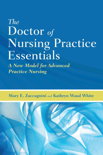 The Doctor of Nursing Practice Essentials: A New Model for Advanced Practice Nursing