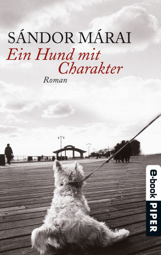 Ein Hund mit Charakter. Roman  