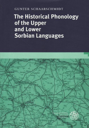 A Historical Phonology of the Upper and Lower Sorbian Languages (Historical Phonology of the Slavic languages)  