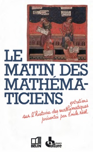 Le matin des mathématiciens - Entretiens sur l'histoire des mathématiques