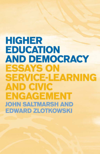 Higher Education and Democracy: Essays on Service-Learning and Civic Engagement  