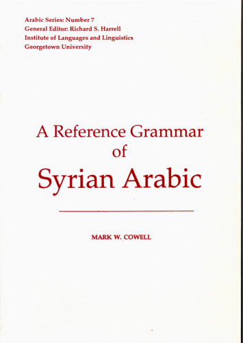 A Reference Grammar Of Syrian Arabic: with Audio CD (Based on the dialect of Damascus) (Georgetown Classics in Arabic Language and Linguistics)  