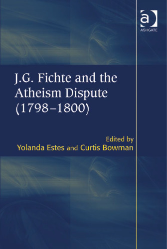 J.G. Fichte and the Atheism Dispute (1798-1800)